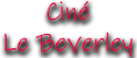 Cine Le Beverley